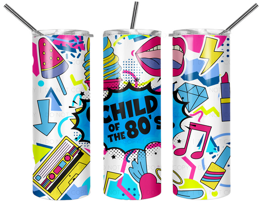 Child of the 80's 20 oz Hot/Cold Tumbler